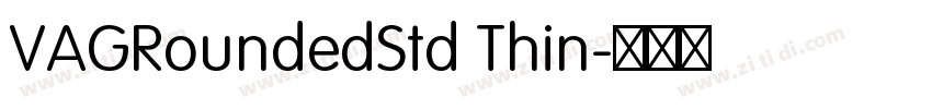 VAGRoundedStd Thin字体转换 VAGRoundedStd Thin字体转换